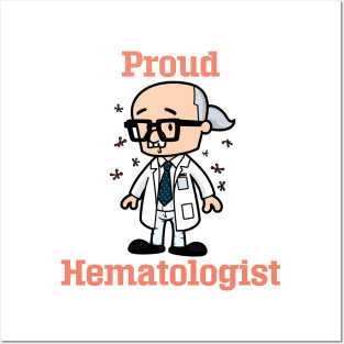 Proud Hematologist Posters and Art